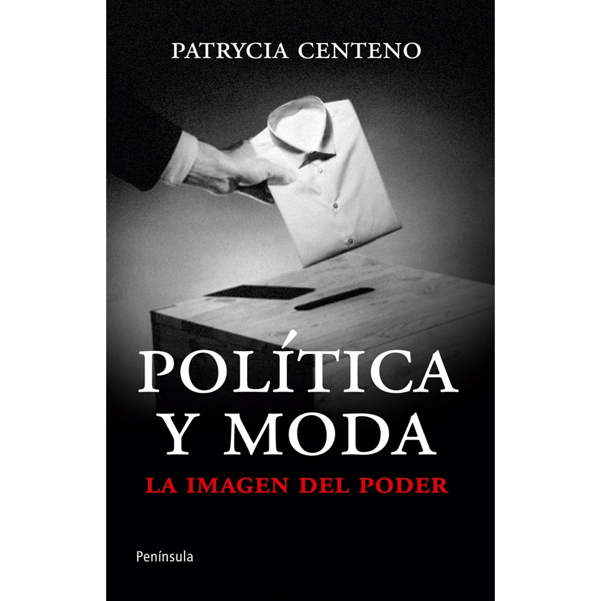 Política y moda: La imagen del poder (Capa mole com abas) 1