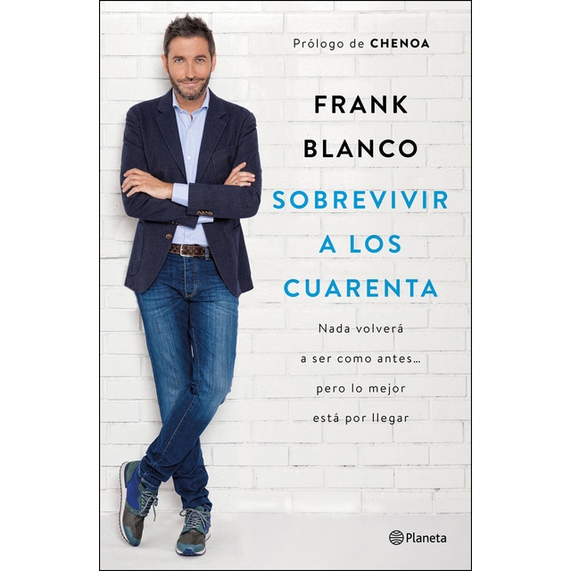Imagen 0 de Sobrevivir a los cuarenta: Nada volverá a ser como antes..., pero lo mejor está por llegar  (Tapa blanda con solapas)