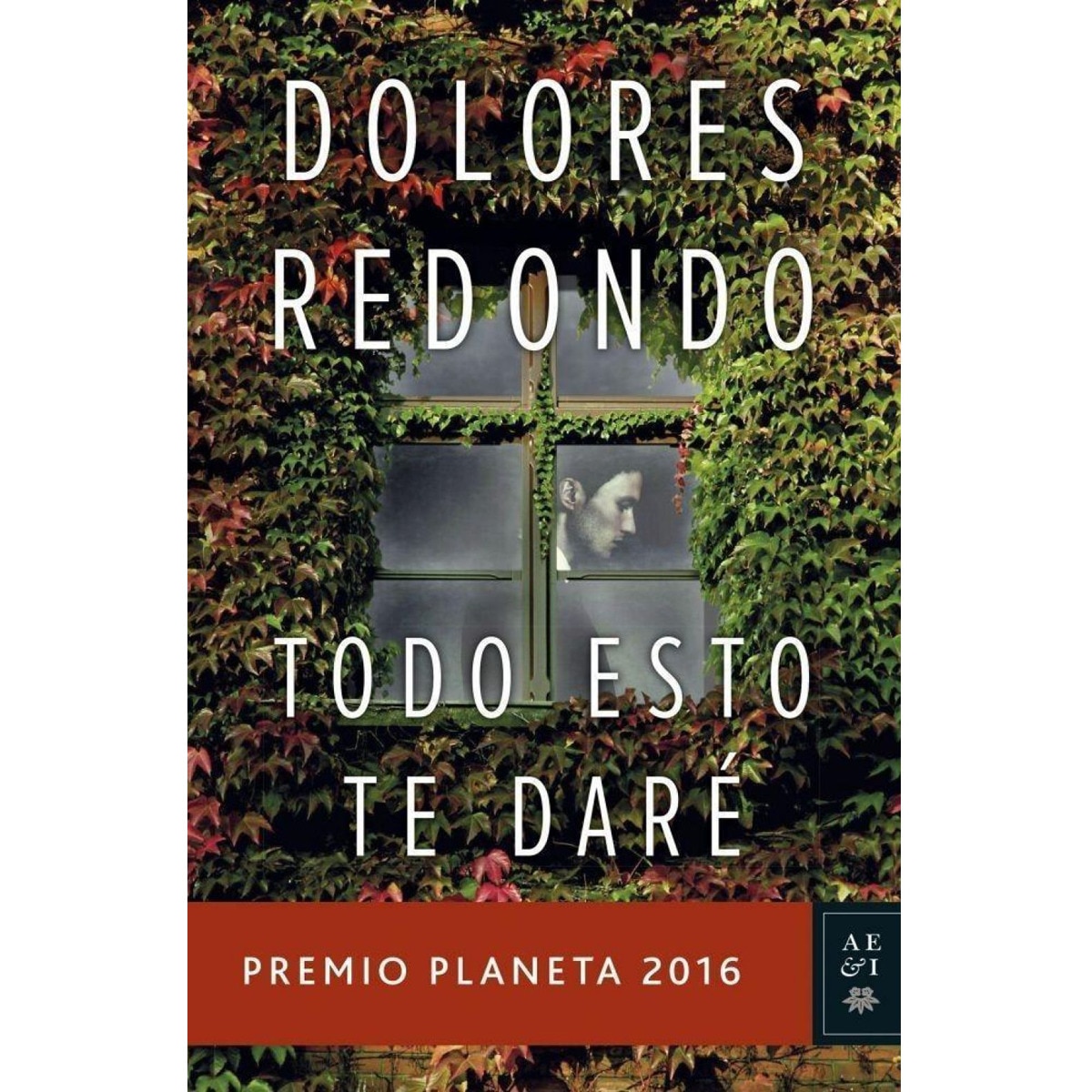 Todo esto te daré: Premio Planeta 2016  (Tapa dura) 1