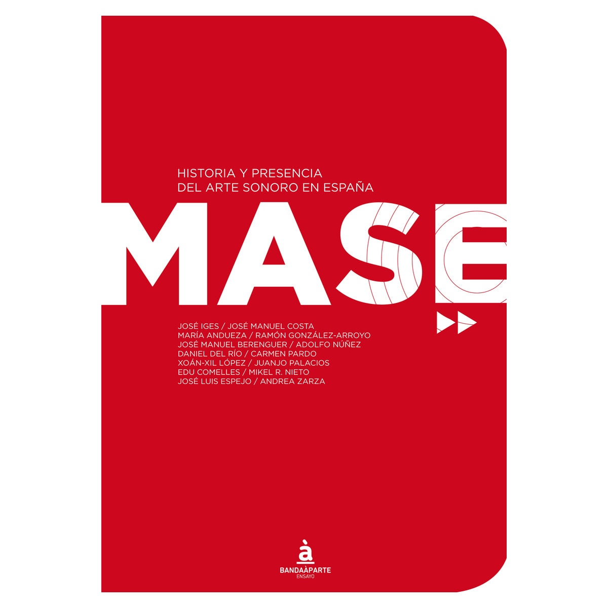 Imagem 0 de Mase. Historia Y Presencia Del Arte Sonoro En España
