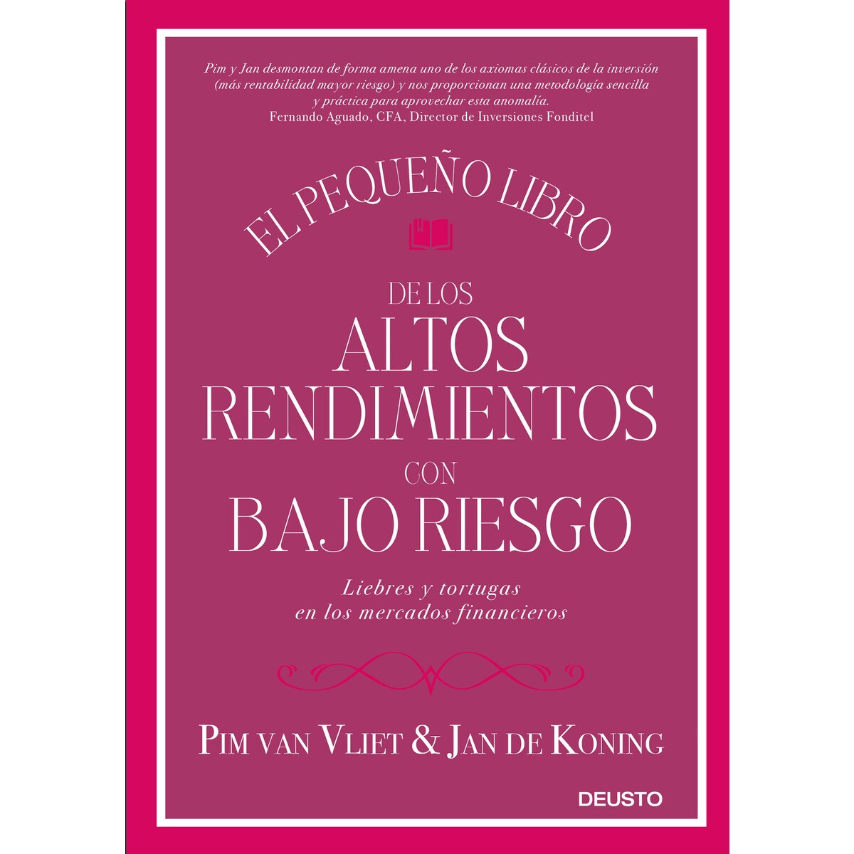 Imagem 0 de El pequeño libro de los altos rendimientos con bajo riesgo: Liebres y tortugas en los mercados financieros(Tapa dura)