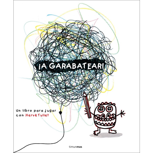 Imagen 0 de ¡A garabatear!: Un libro para jugar con Hervé Tullet  (Tapa blanda)