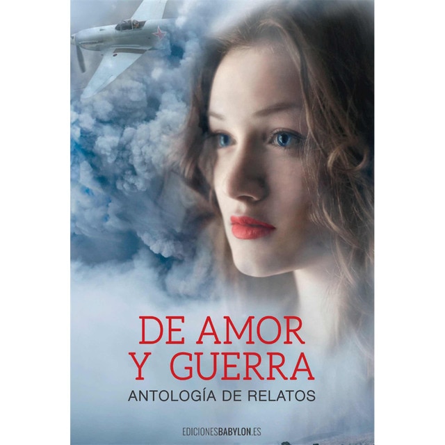 Imagen 0 de De amor y guerra: Antología de relatos (Tapa blanda)