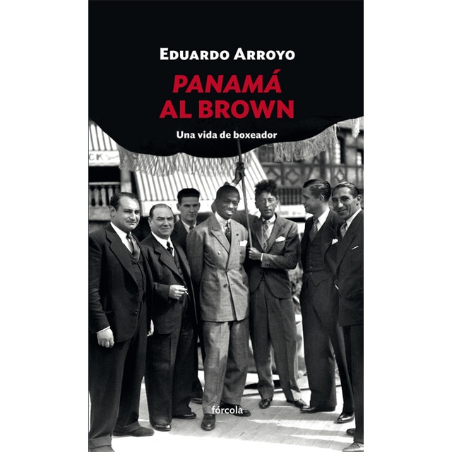 Imagen 0 de Panamá Al Brown: Una vida de boxeador  (Tapa blanda con solapas)