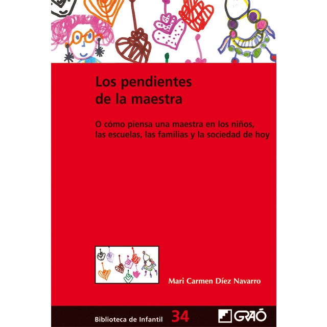 Imagem 0 de Los pendientes de la maestra: O cómo piensa una maestra en los niños, las escuelas, las familias y la sociedad de hoy. (Capa mole)