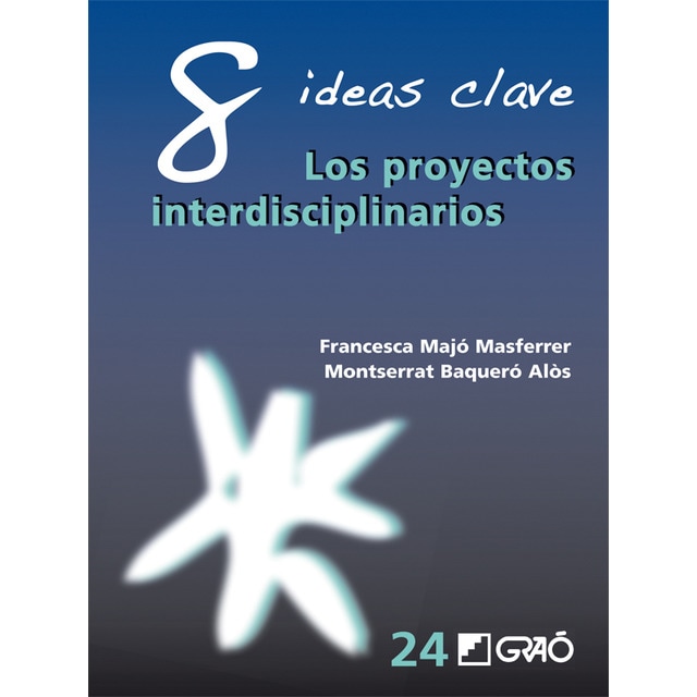 Imagem 0 de 8 Ideas Clave. Los proyectos interdisciplinarios (Capa mole)
