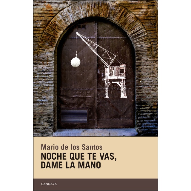 Imagen 0 de Noche que te vas, dame la mano (Tapa blanda)