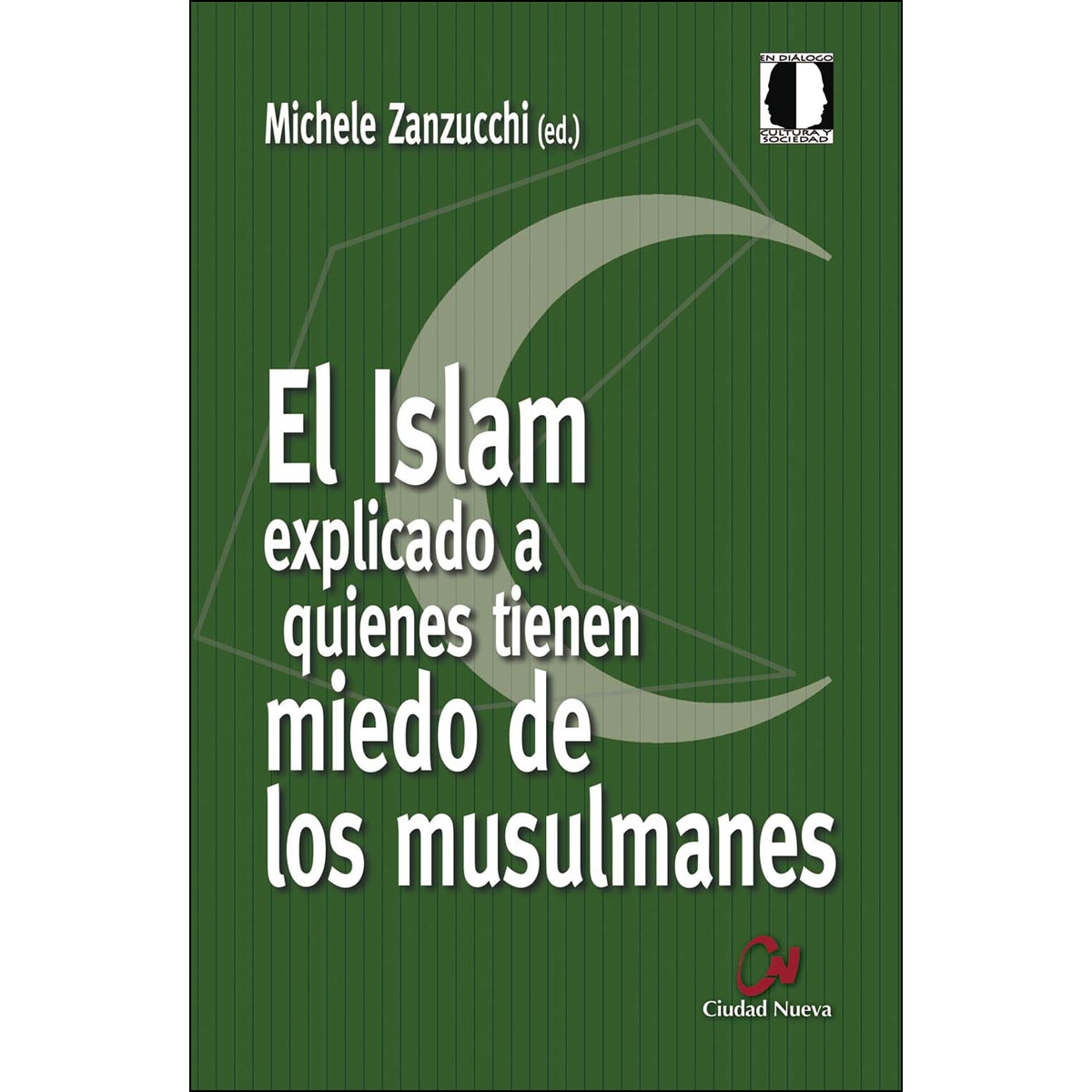 Imagem 0 de El Islam explicado a quienes tienen miedo de los musulmanes (Capa mole)