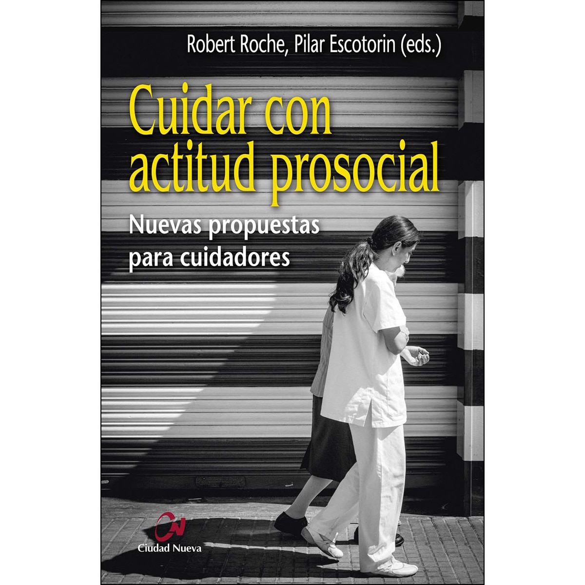 Cuidar con actitud prosocial(Tapa blanda) 1