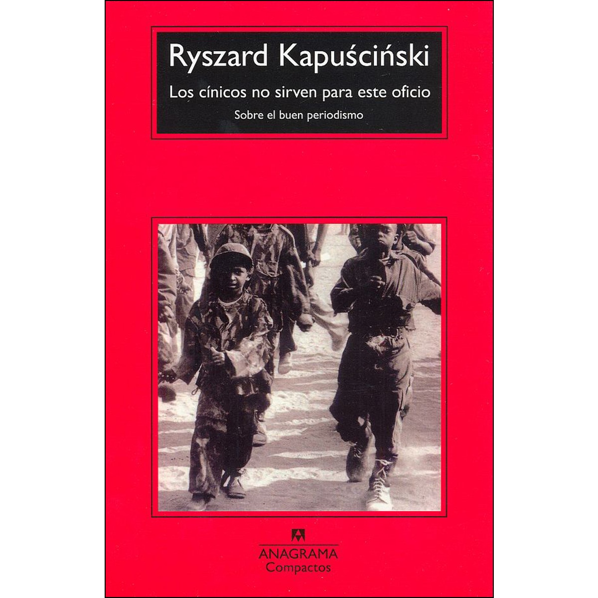 Imagem 0 de Los cínicos no sirven para este oficio: (Sobre el buen periodismo) (Bolso) (Capa mole)