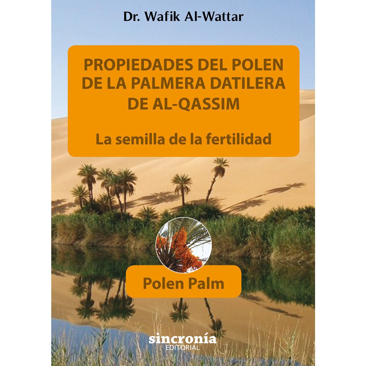 PROPIEDADES DEL POLEN DE LA PALMERA DATILERA DE AL-QASSIM: La semilla de la fertilidad (Capa mole com abas) 1