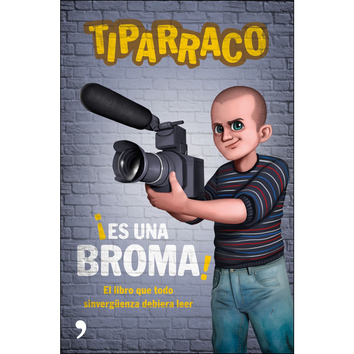 Es una broma: El libro que todo sinvergüenza debería leer (Tapa blanda) 1