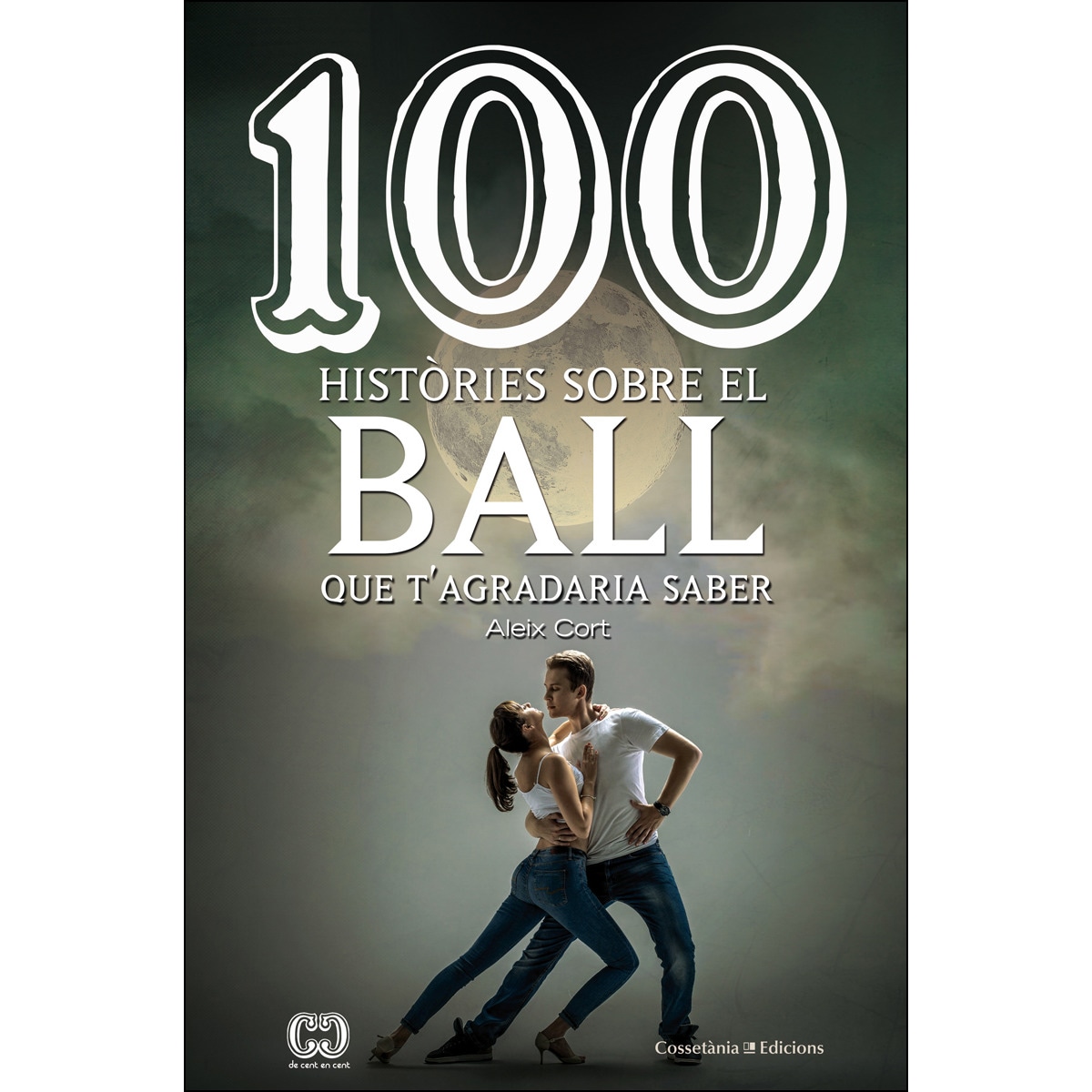 Imagem 0 de 100 històries sobre el ball: Que t'agradaria saber(Tapa blanda)