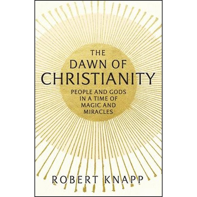 The Dawn Of Christianity 1
