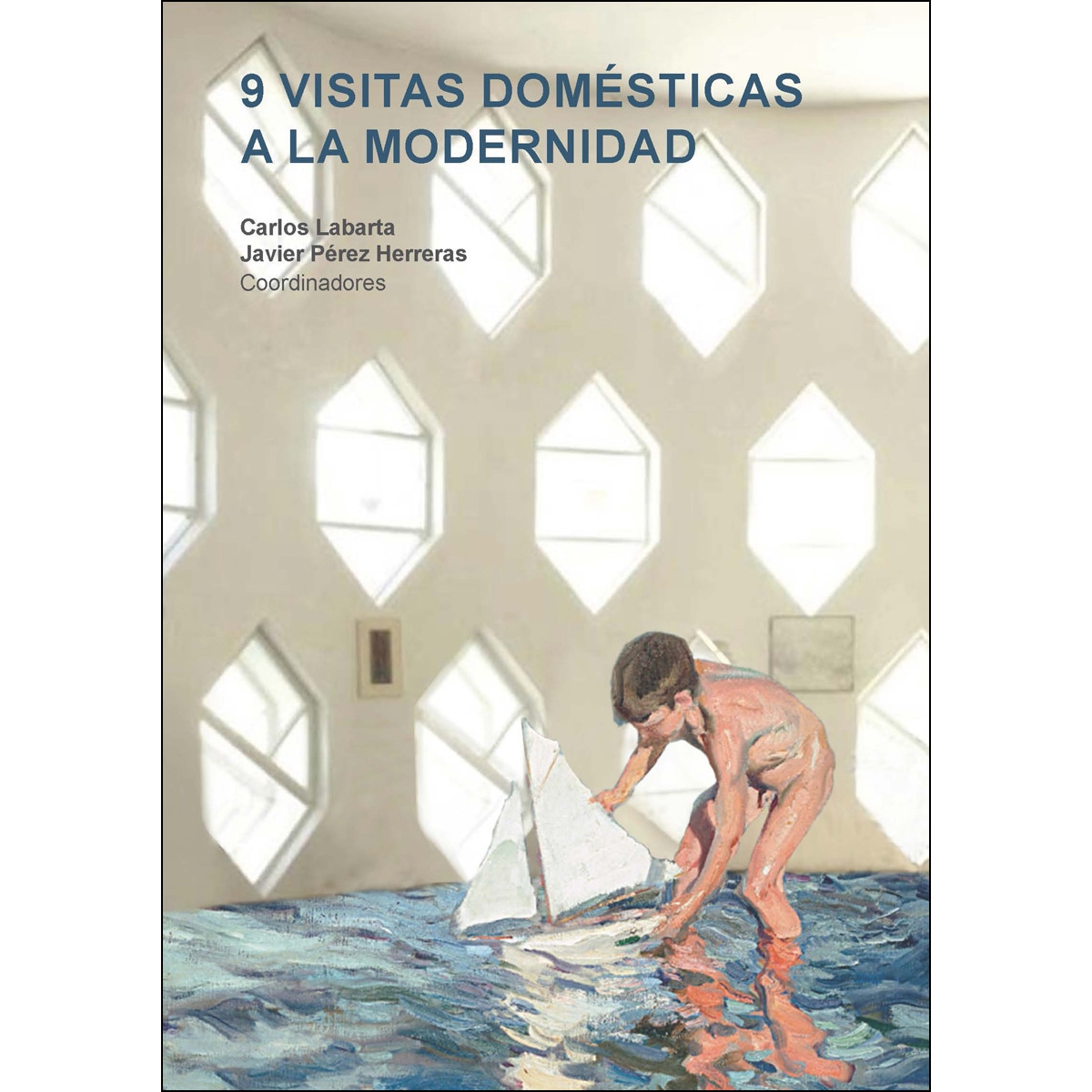 9 Visitas Domésticas A La Modernidad 1