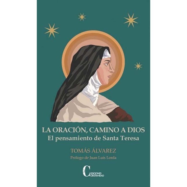 Imagem 0 de La Oración. Camino A Dios: El Pensamiento De Santa Teresa