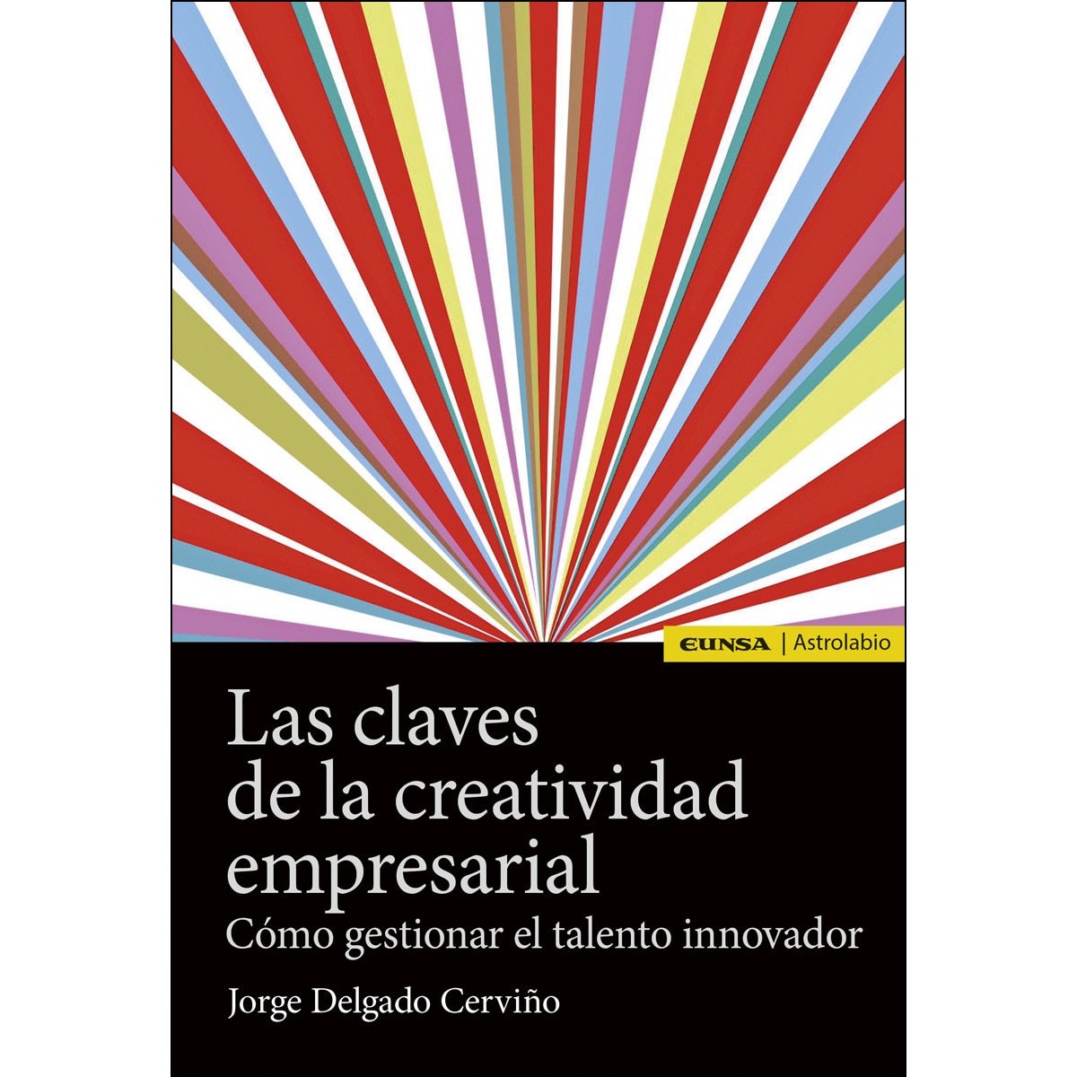 Imagem 0 de Las Claves De La Creatividad Empresarial: Cómo Gestionar El Talento Innovador