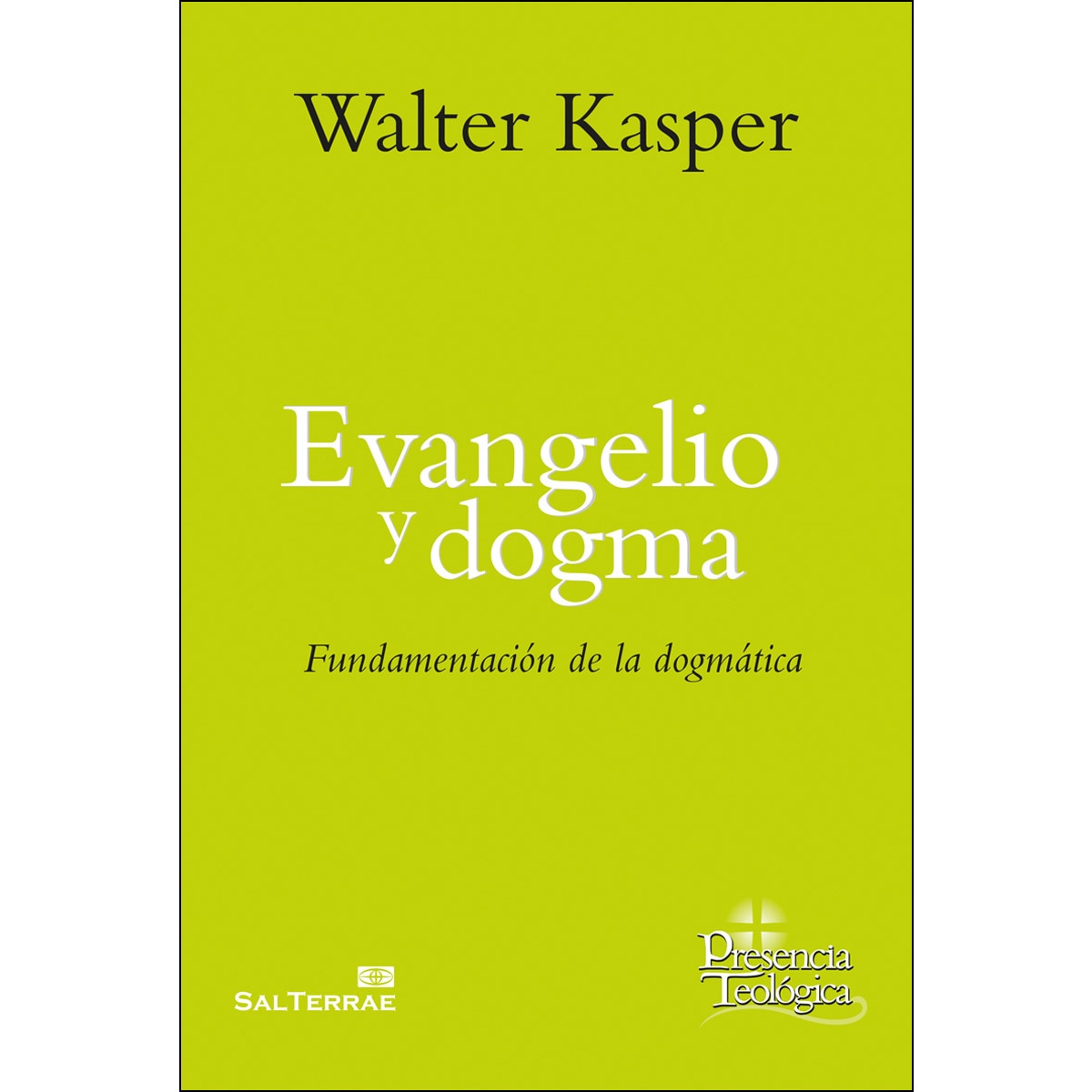 Evangelio y dogma: Fundamentación de la dogmática (Capa mole com abas) 1