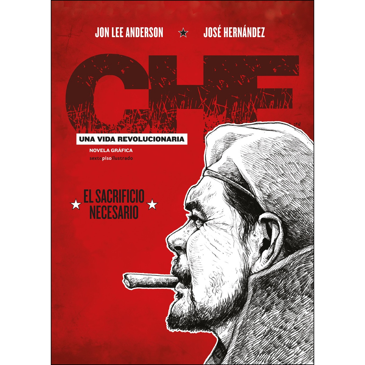 Imagem 0 de Che. Una vida revolucionaria: El sacrificio necesario(Tapa dura)