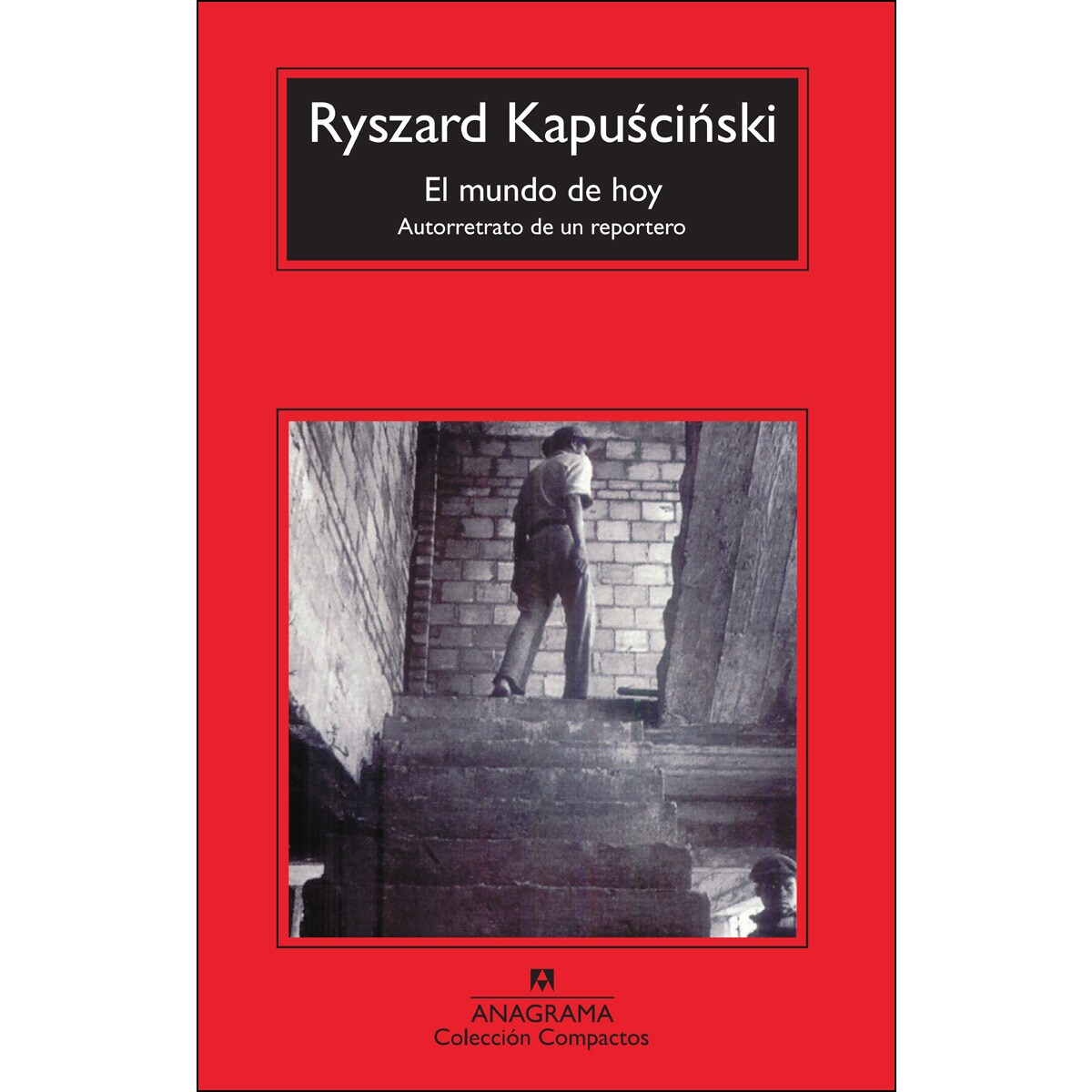 Imagem 0 de El Mundo De Hoy: Autorretrato De Un Reportero (Bolso)