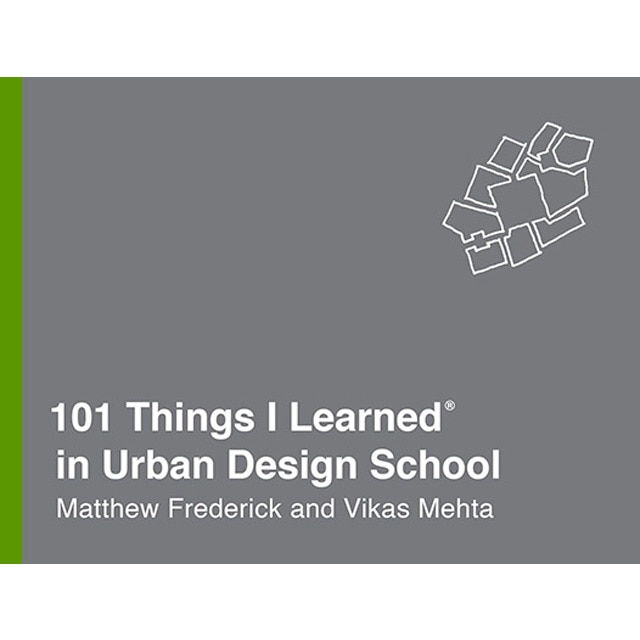 101 Things I Learned In Urban Design School 1