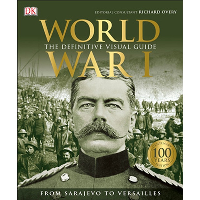 World War I: The Definitive Visual Guide 1