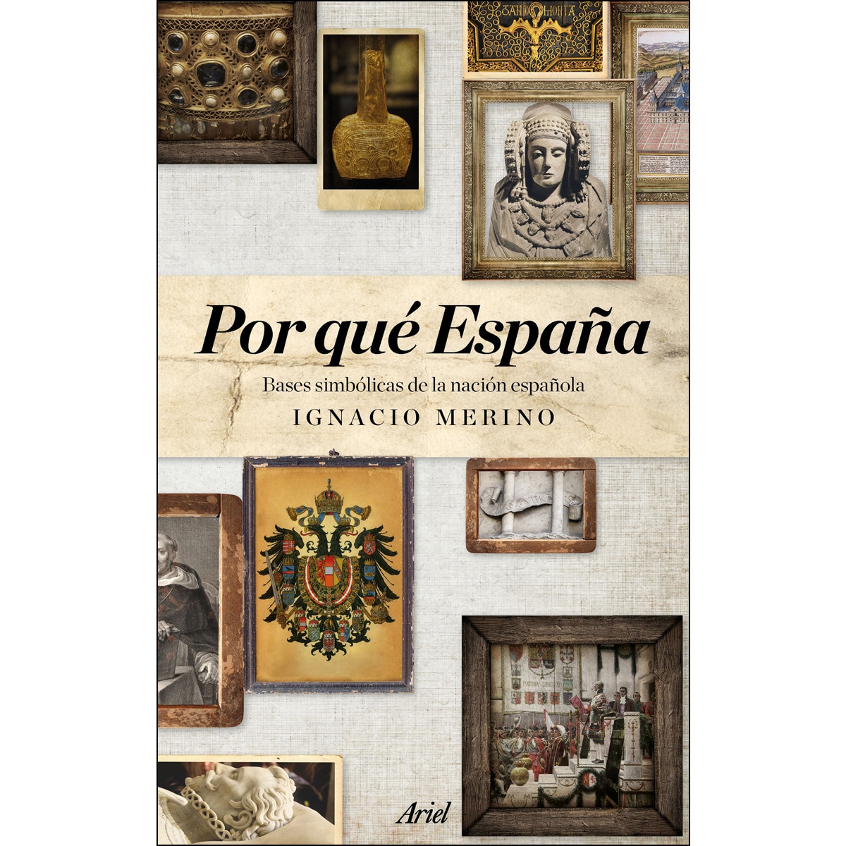 Por qué España: Bases simbólicas de la nación española (Capa mole com abas) 1