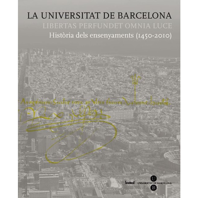 Imagem 0 de La Universitat De Barcelona. Història Dels Ensenyaments  (1450-2010)
