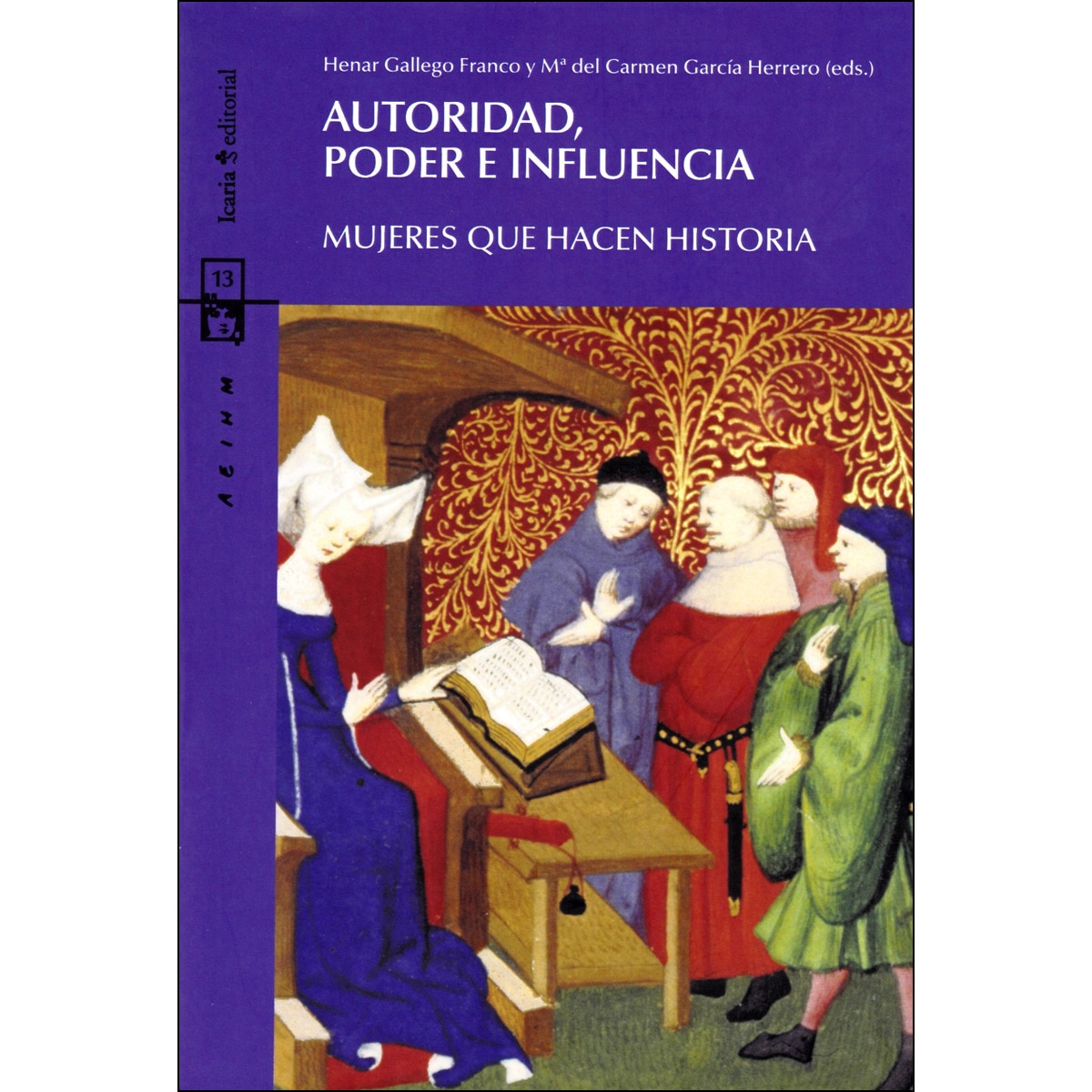 Autoridad. Poder E Influencia: Mujeres Que Hacen Historia 1