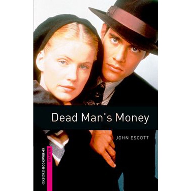 Oxford Bookworms Starter. Dead Man's Money (Capa mole) 1