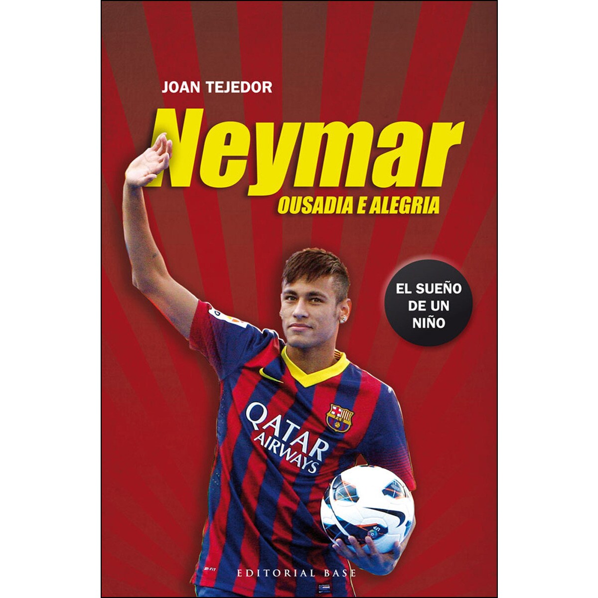 Neymar: Ousadia e alegria 1