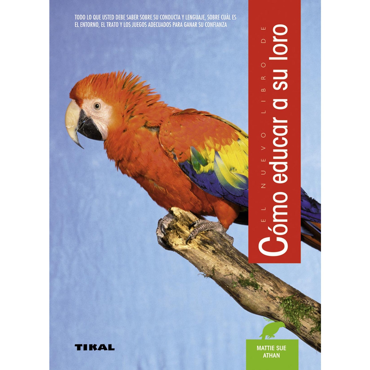 Cómo educar a su loro(Tapa blanda) 1