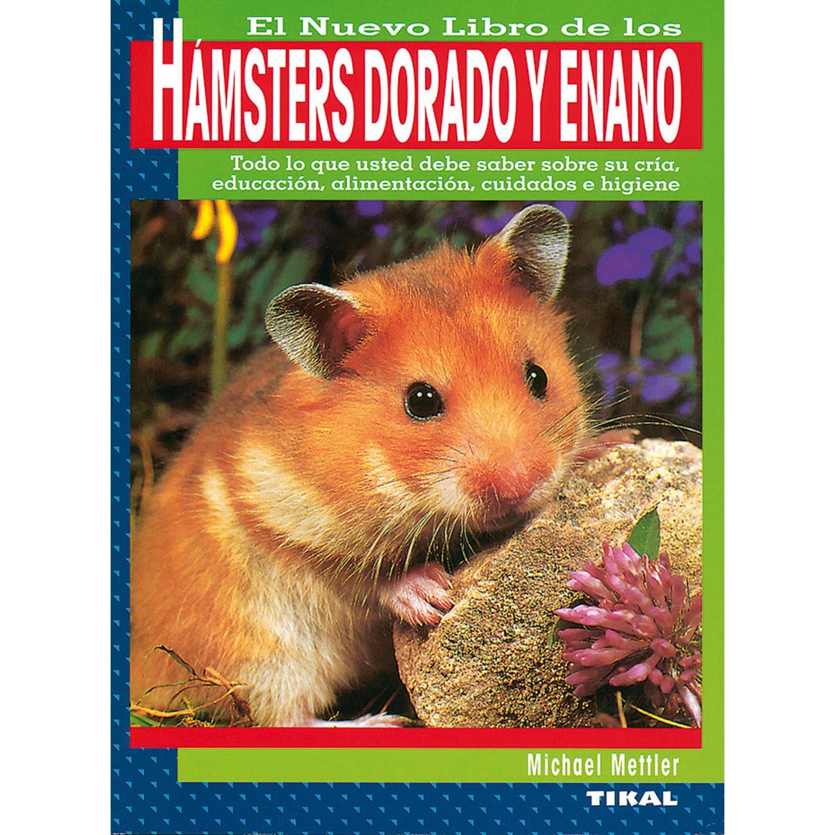 Imagen 1 de Hámsters dorado y enano (Tapa blanda)