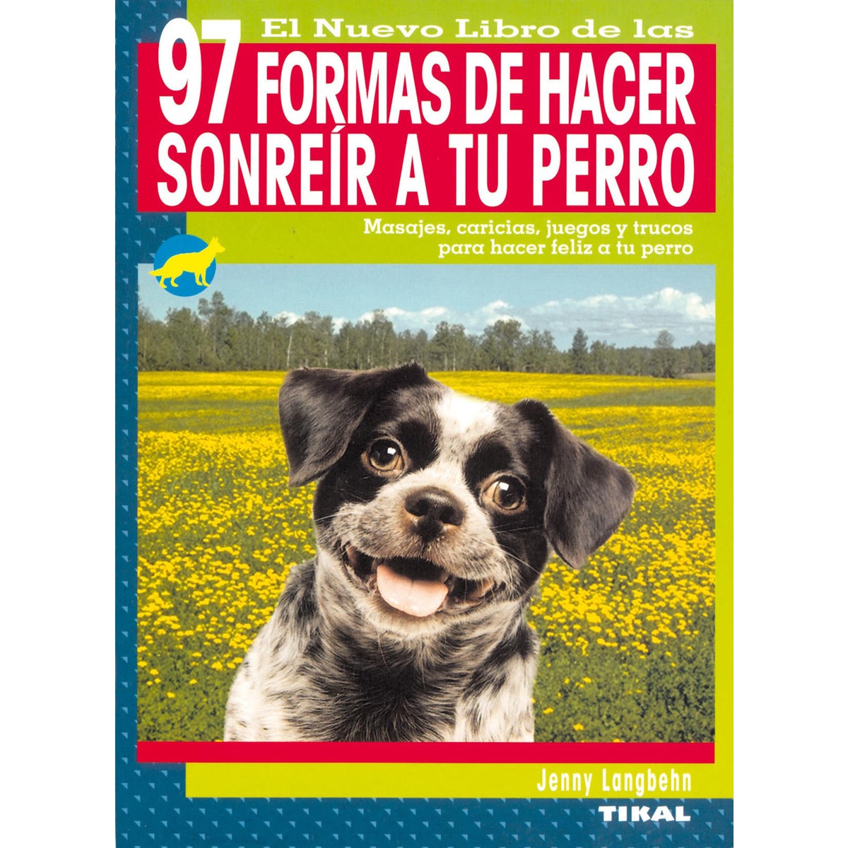 97 Formas de hacer sonreír a tu perro (Capa mole) 1