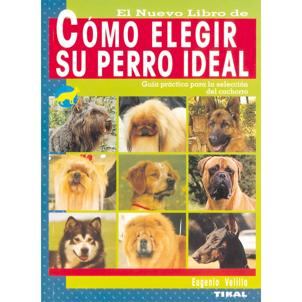 Imagem 0 de Cómo elegir su perro ideal(Tapa blanda)