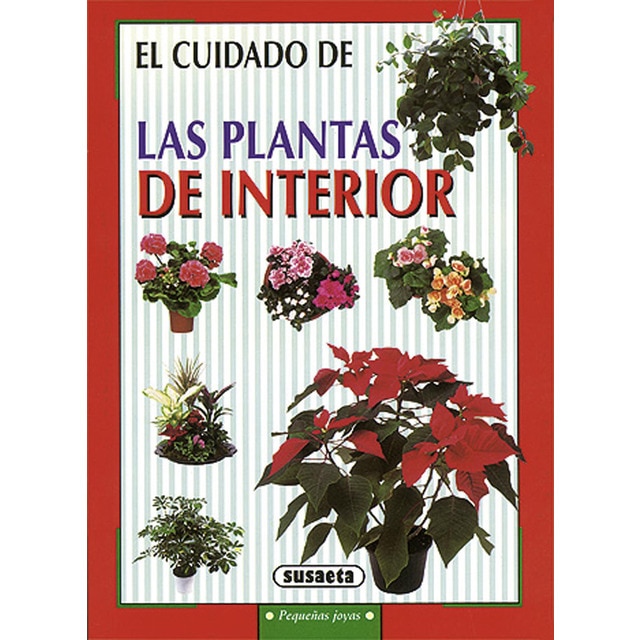 Imagen 0 de El cuidado de las plantas de interior (Tapa blanda)