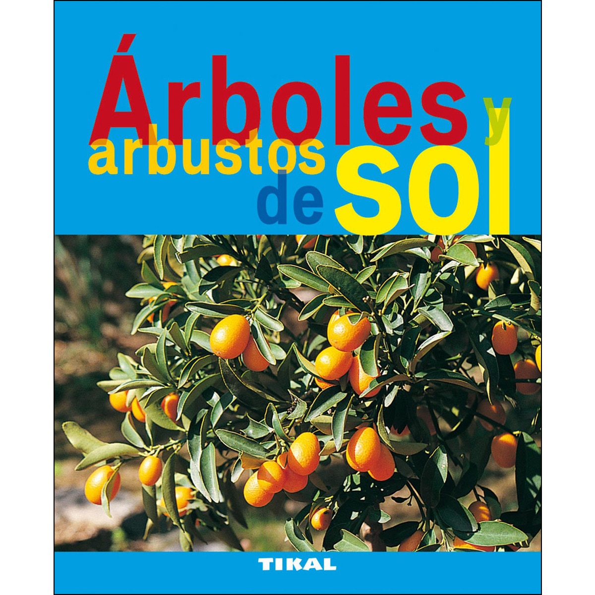 Árboles y arbustos de sol(Tapa blanda) 1