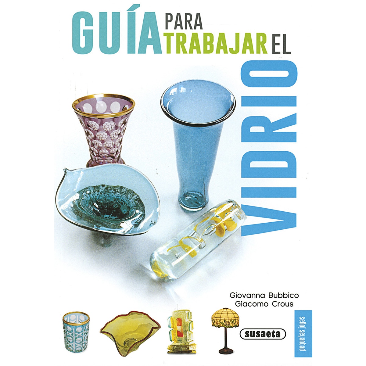 Imagem 0 de Guía para trabajr el vidrio(Tapa blanda)