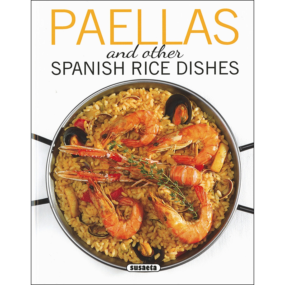 Imagen 0 de Paellas and Other Spanish Rice Dishes (Tapa blanda)