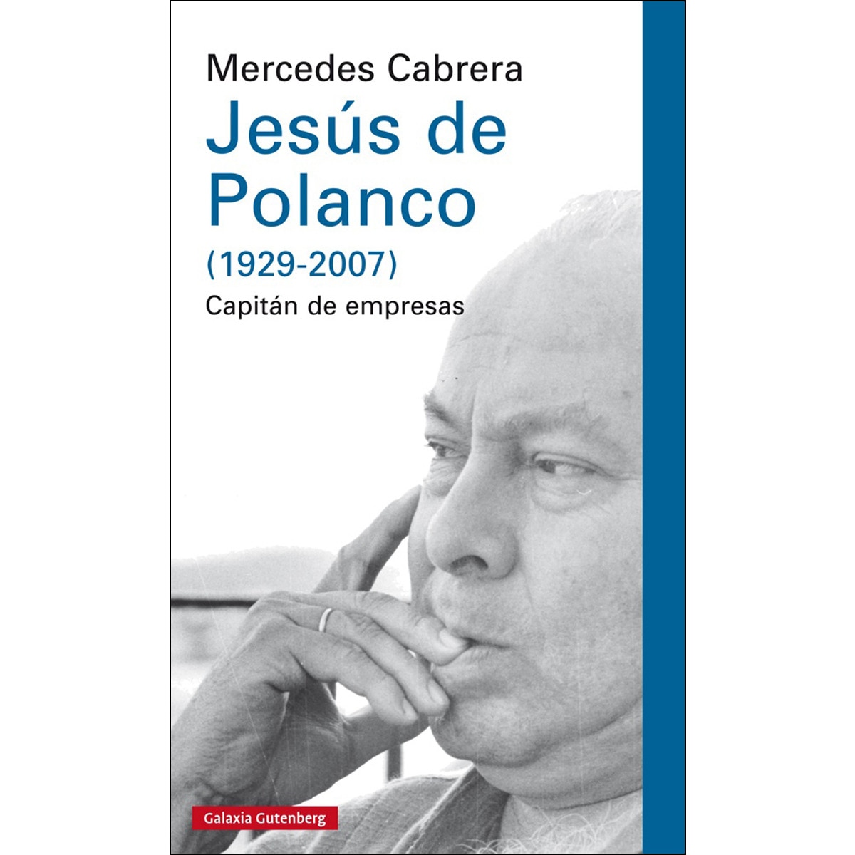 Jesús de polanco (1929-2007): Capitán de empresas(Tapa dura) 1