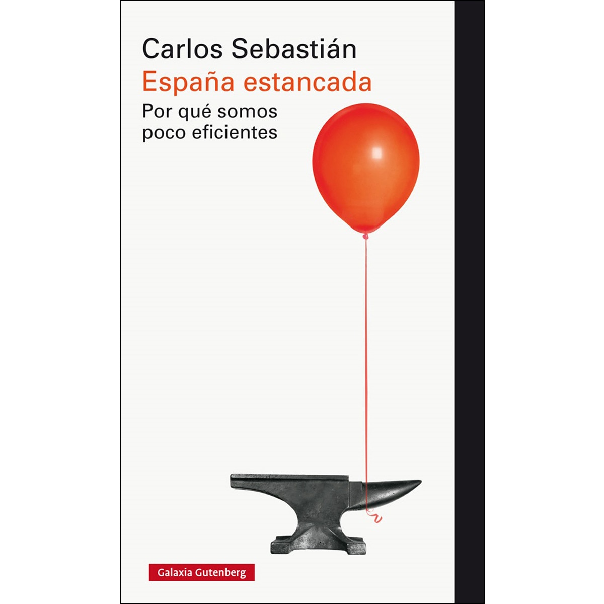Imagem 0 de España estancada: Por qué somos poco eficientes(Tapa dura)
