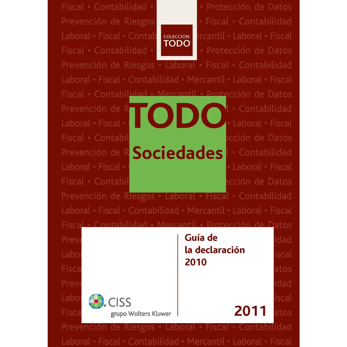 TODO Sociedades 2011: Guía de la declaración 2010 (Capa mole) 1