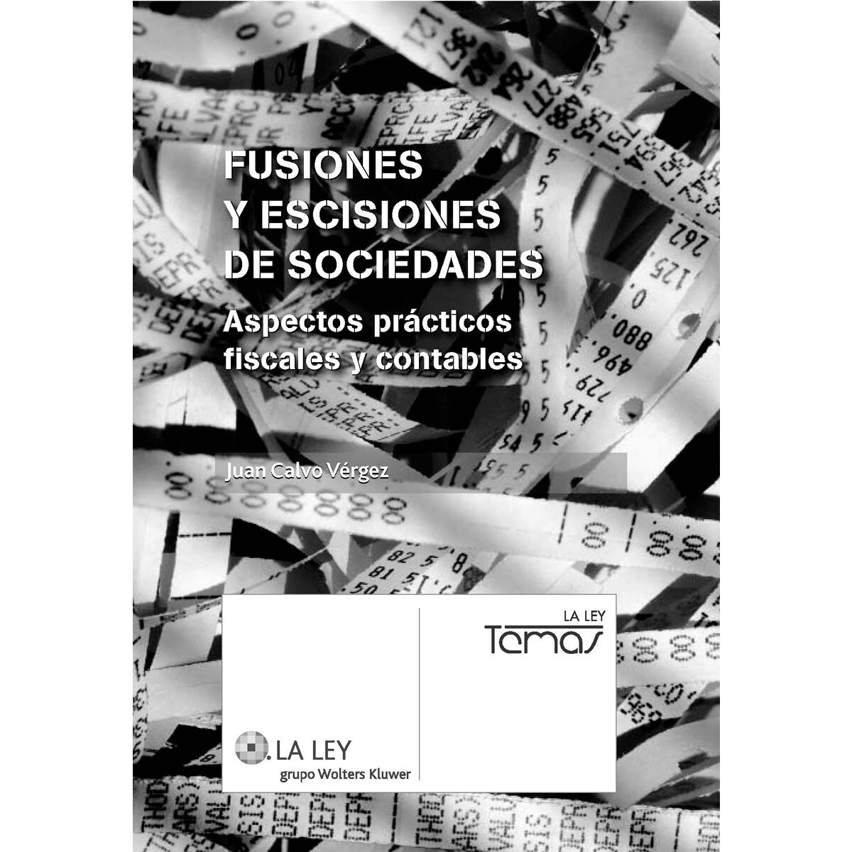 Imagem 0 de Fusiones y escisiones de sociedades: aspectos prácticos mercantiles y fiscales: Aspectos prácticos fiscales y contables (Capa mole com abas)