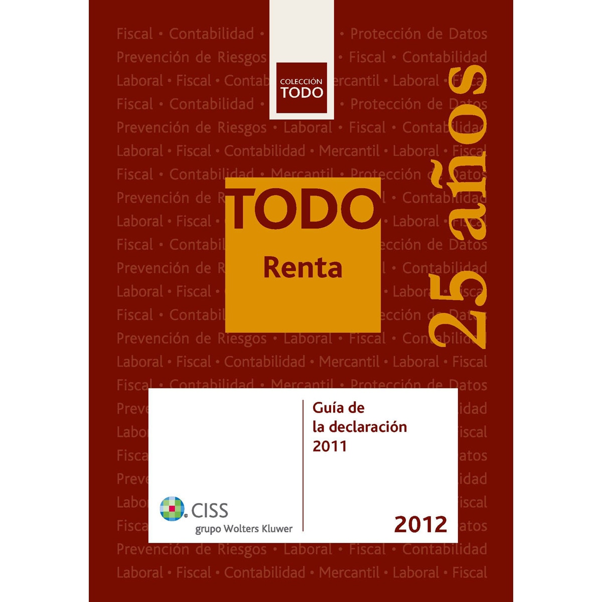 TODO Renta 2012: Guía de la declaración 2011 (Capa mole) 1