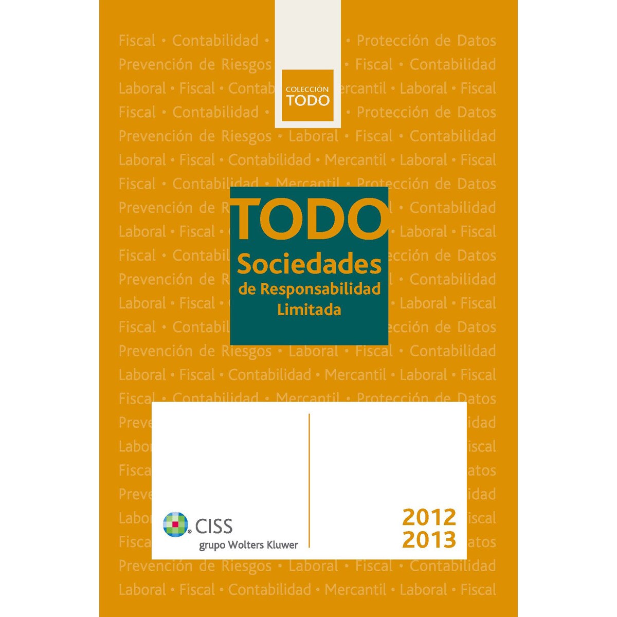 TODO Sociedades de responsabilidad limitada 2012-2013 (Capa mole) 1