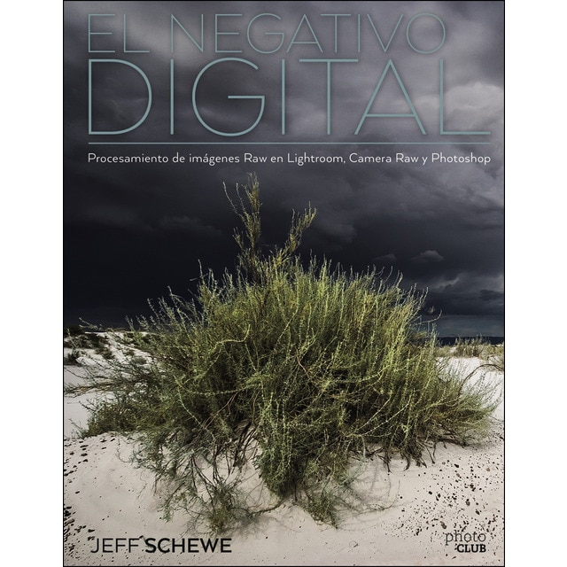 Imagen 0 de El negativo digital: Procesamiento de imágenes Raw en Lightroom, Camera Raw y Photoshop (Tapa blanda con solapas)