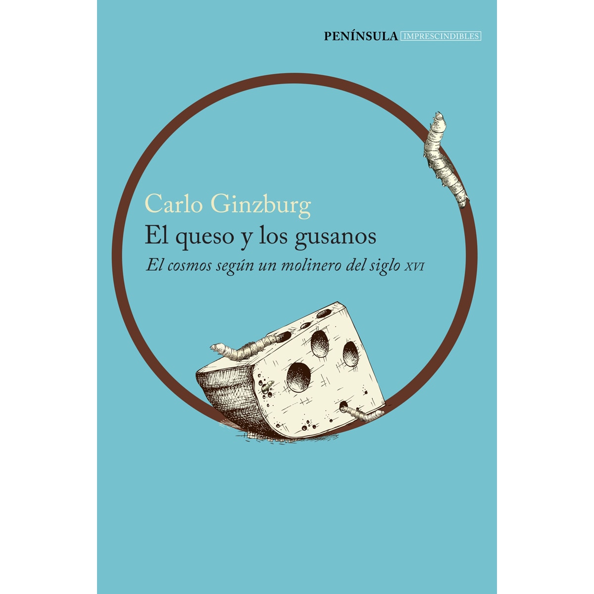 Imagem 0 de El queso y los gusanos: El cosmos según un molinero del siglo XVI (Capa mole com abas)