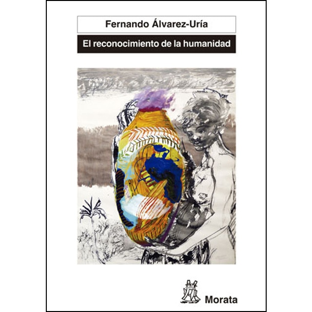 Imagem 0 de El reconocimiento de la humanidad. España, Portugal y América Latina en la génesis de la modernidad (Capa mole)