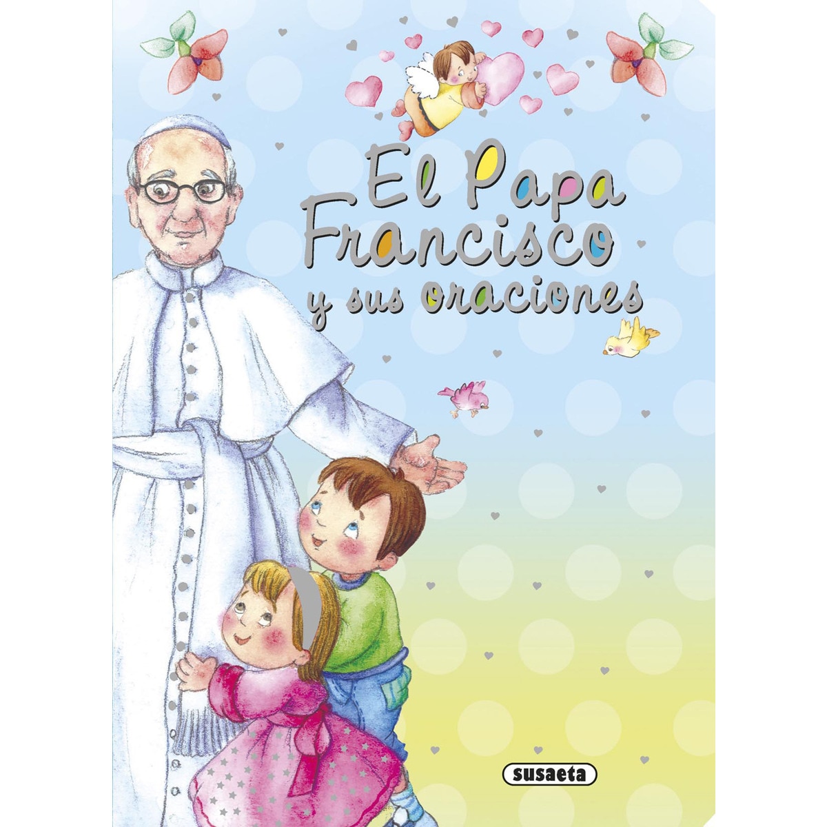 El Papa Francisco y sus oraciones 1