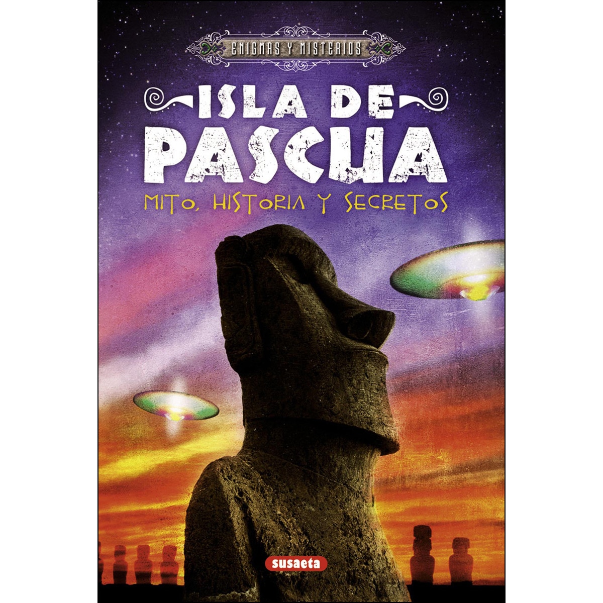 Isla de Pascua. Mito, historia y secretos (Capa dura) 1